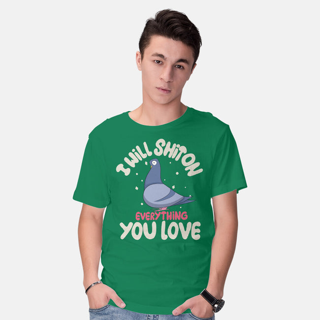 On Everything You Love-Mens-Basic-Tee-MaxoArt
