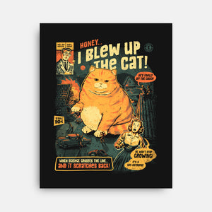 Honey I Blew Up The Cat-None-Stretched-Canvas-eduely