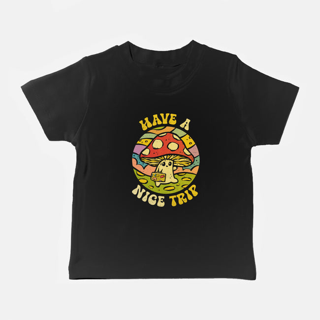 Have A Nice Trip-Baby-Basic-Tee-kg07