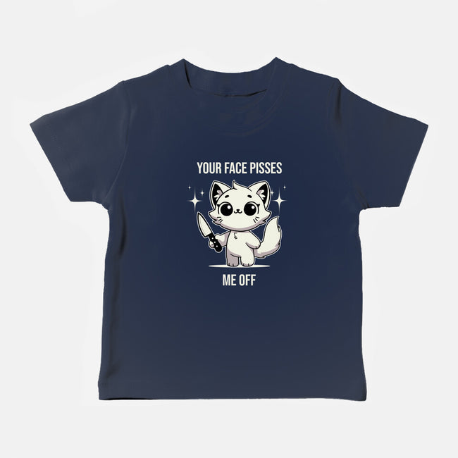 Your Face Pisses Me Off-Baby-Basic-Tee-MaxoArt