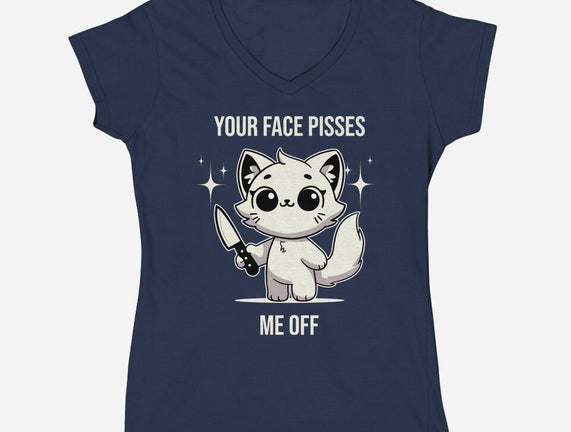 Your Face Pisses Me Off