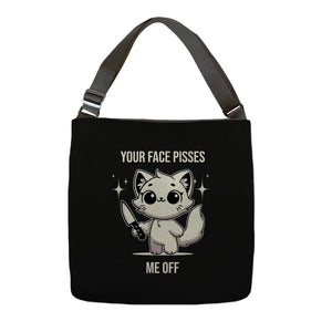 Your Face Pisses Me Off