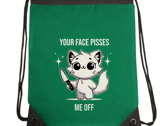 Your Face Pisses Me Off