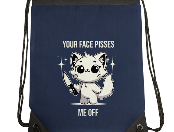 Your Face Pisses Me Off