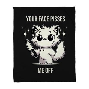 Your Face Pisses Me Off