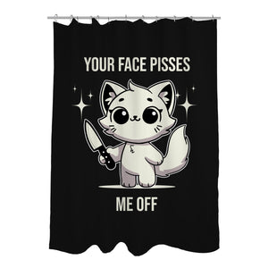 Your Face Pisses Me Off