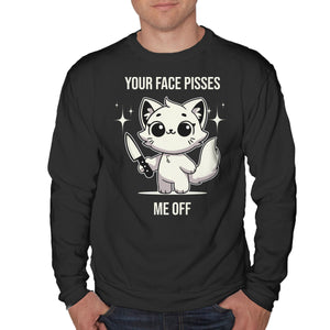 Your Face Pisses Me Off