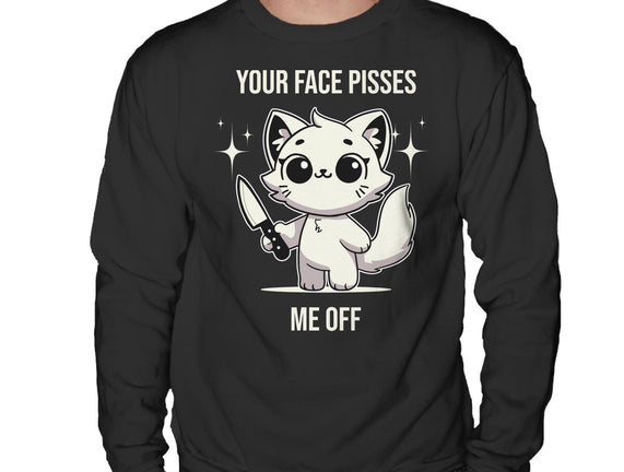 Your Face Pisses Me Off
