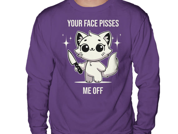 Your Face Pisses Me Off