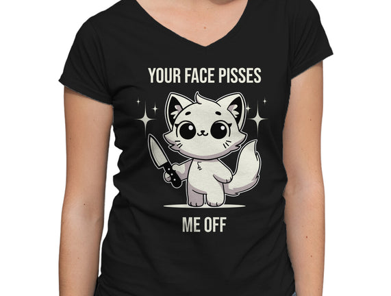 Your Face Pisses Me Off