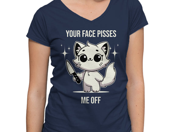 Your Face Pisses Me Off