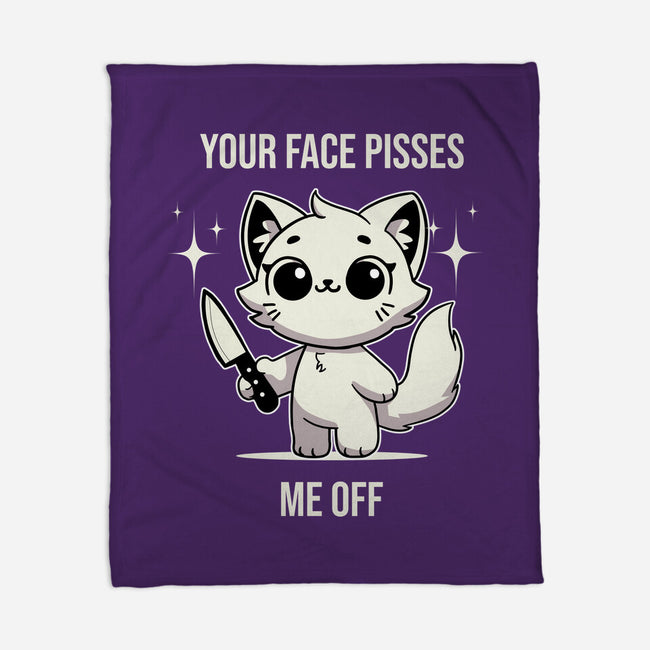 Your Face Pisses Me Off-None-Fleece-Blanket-MaxoArt