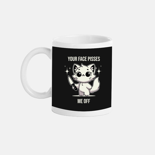 Your Face Pisses Me Off-None-Mug-Drinkware-MaxoArt