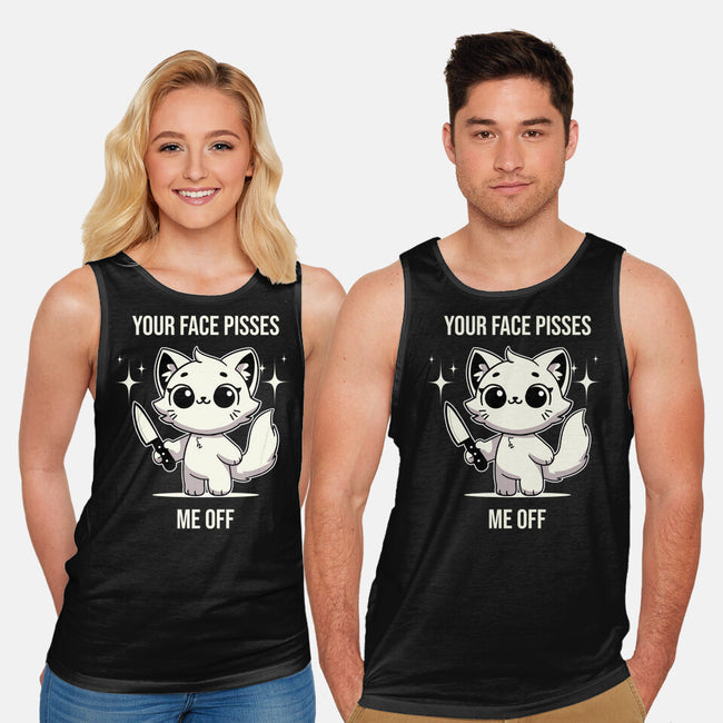 Your Face Pisses Me Off-Unisex-Basic-Tank-MaxoArt
