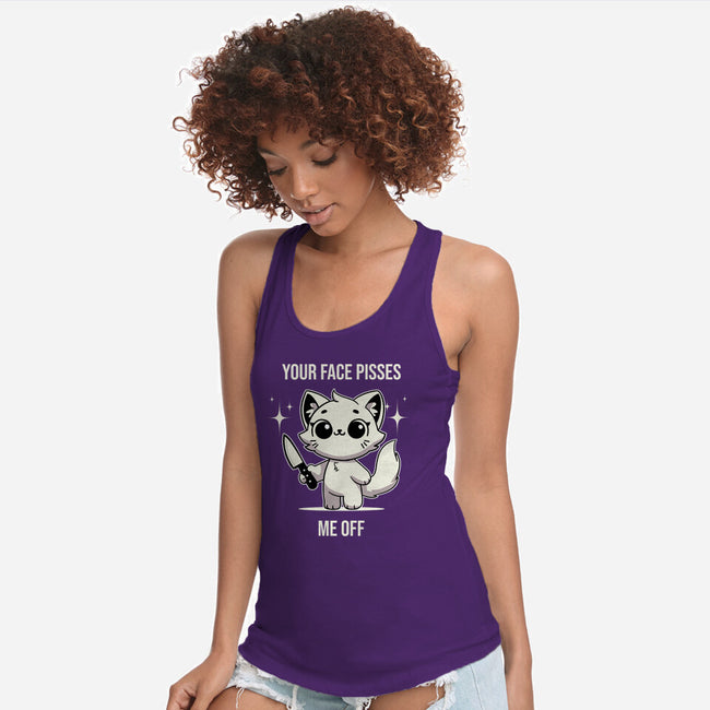 Your Face Pisses Me Off-Womens-Racerback-Tank-MaxoArt