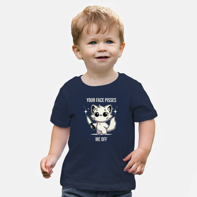 Your Face Pisses Me Off-Baby-Basic-Tee-MaxoArt
