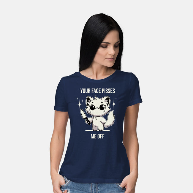 Your Face Pisses Me Off-Womens-Basic-Tee-MaxoArt