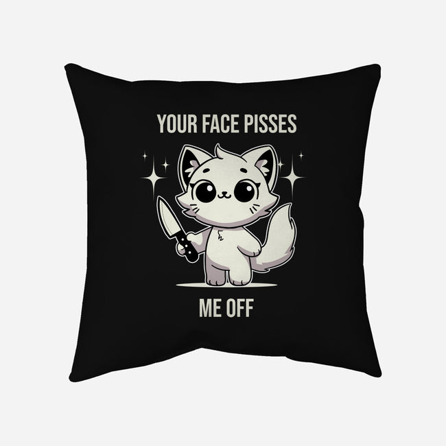 Your Face Pisses Me Off-None-Removable Cover w Insert-Throw Pillow-MaxoArt