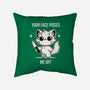 Your Face Pisses Me Off-None-Removable Cover w Insert-Throw Pillow-MaxoArt
