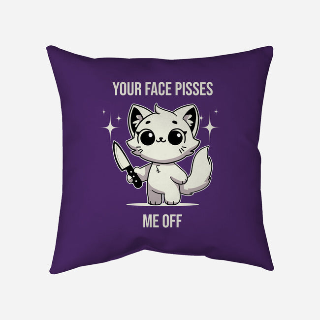 Your Face Pisses Me Off-None-Removable Cover w Insert-Throw Pillow-MaxoArt