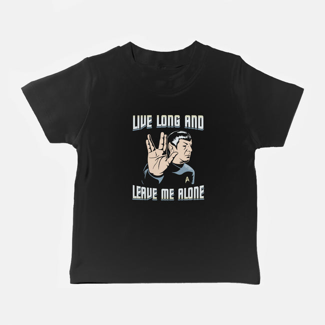 Live Long And Leave Me Alone-Baby-Basic-Tee-NMdesign