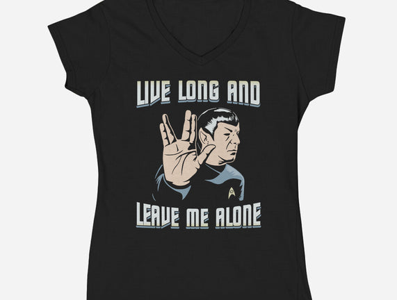 Live Long And Leave Me Alone