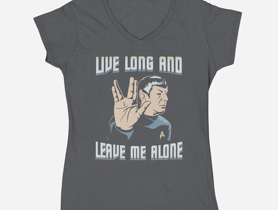 Live Long And Leave Me Alone