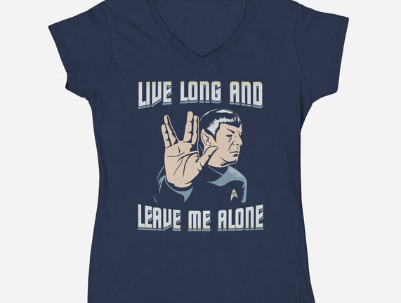 Live Long And Leave Me Alone