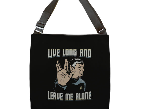 Live Long And Leave Me Alone