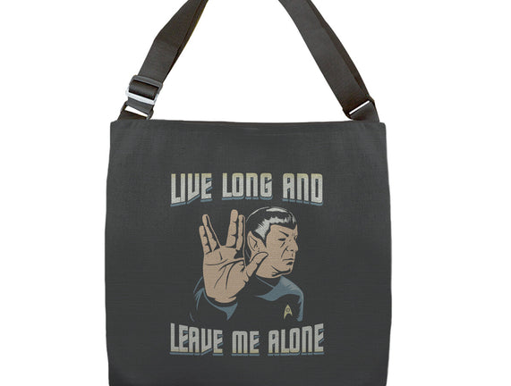 Live Long And Leave Me Alone