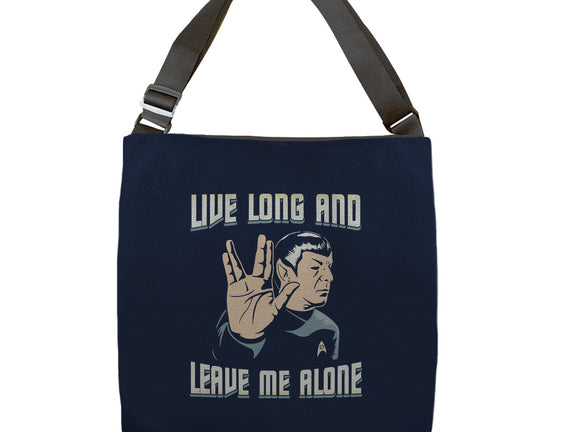 Live Long And Leave Me Alone