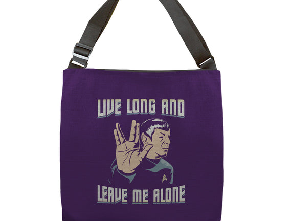 Live Long And Leave Me Alone