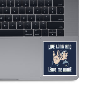 Live Long And Leave Me Alone