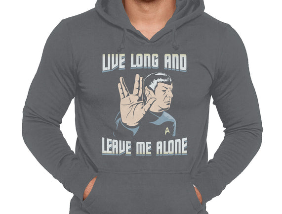Live Long And Leave Me Alone
