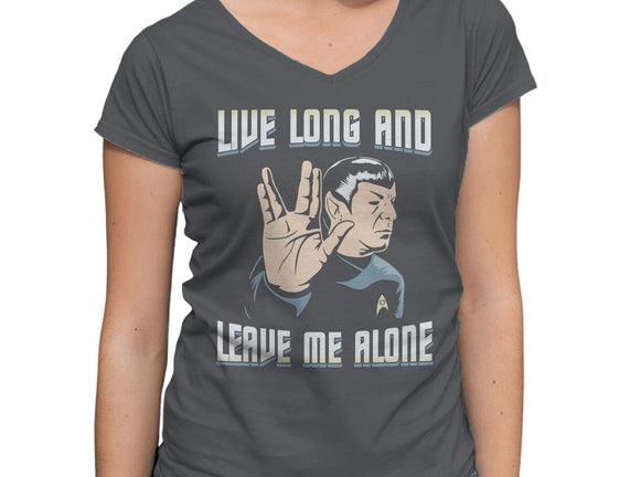 Live Long And Leave Me Alone