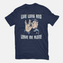 Live Long And Leave Me Alone-Womens-Fitted-Tee-NMdesign