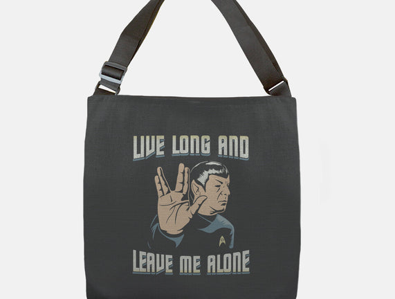 Live Long And Leave Me Alone