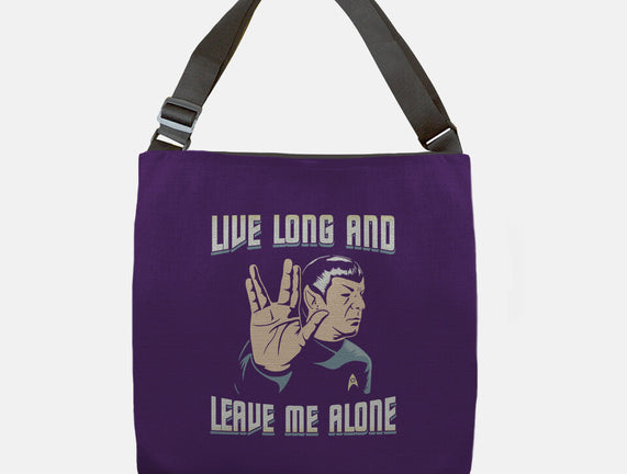 Live Long And Leave Me Alone