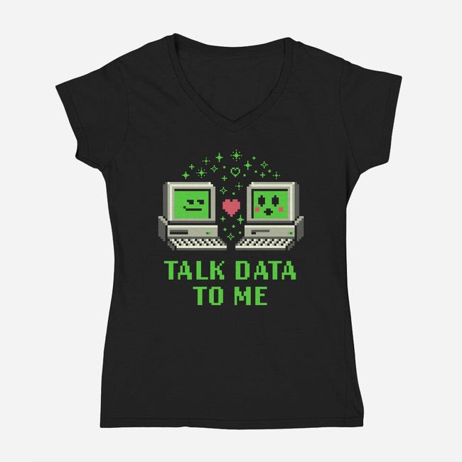 Talk Data To Me-Womens-V-Neck-Tee-Herk Up Tees
