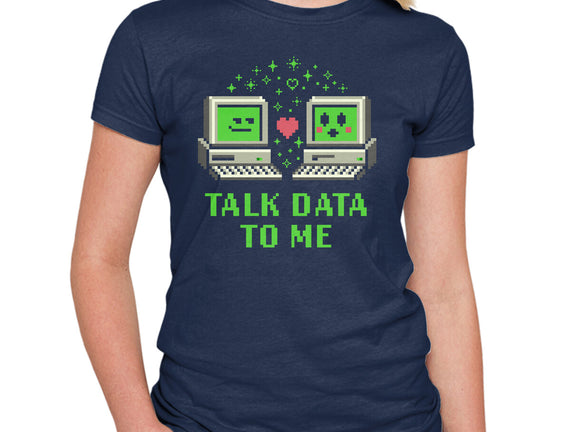 Talk Data To Me