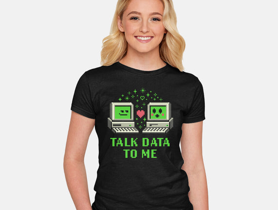 Talk Data To Me