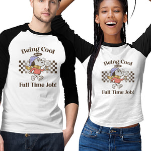 Being Cool Is My Full-Time Job