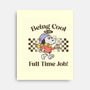 Being Cool Is My Full-Time Job-None-Stretched-Canvas-PopCultureWizard