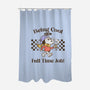 Being Cool Is My Full-Time Job-None-Polyester-Shower Curtain-PopCultureWizard