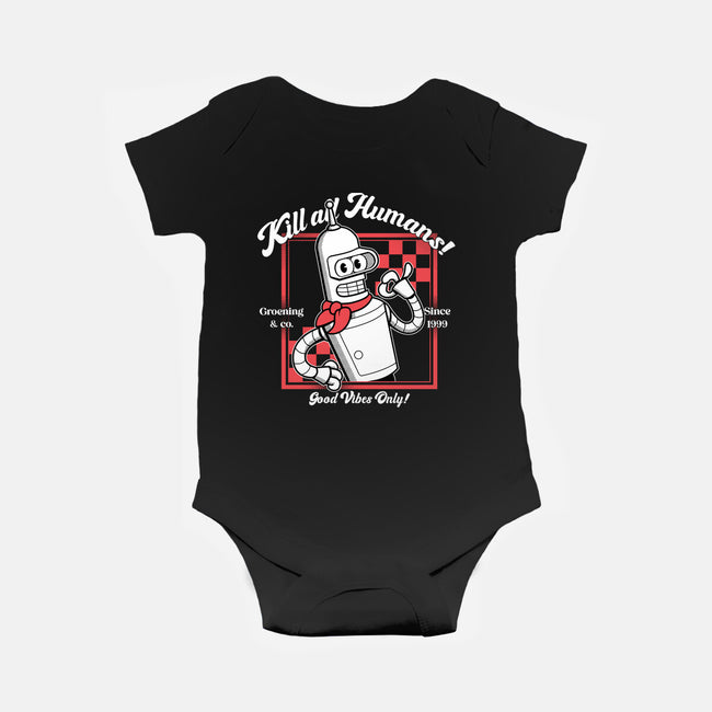 Kill All Humans Good Vibes Only-Baby-Basic-Onesie-PopCultureWizard