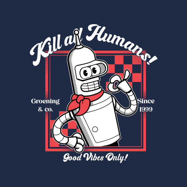 Kill All Humans Good Vibes Only-Womens-Basic-Tee-PopCultureWizard