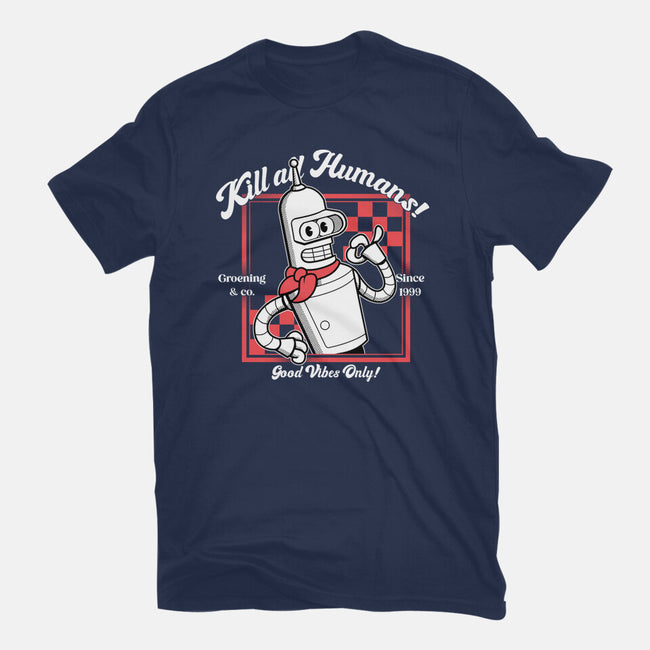 Kill All Humans Good Vibes Only-Mens-Heavyweight-Tee-PopCultureWizard