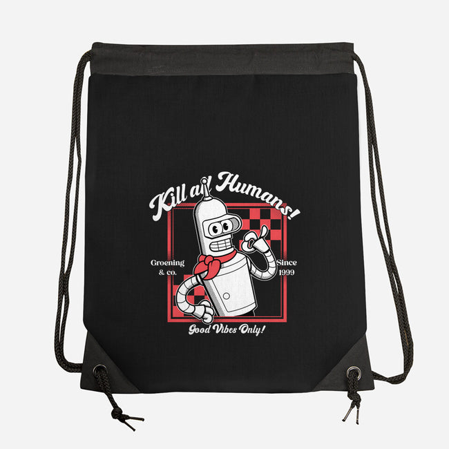 Kill All Humans Good Vibes Only-None-Drawstring-Bag-PopCultureWizard