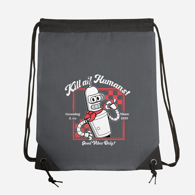 Kill All Humans Good Vibes Only-None-Drawstring-Bag-PopCultureWizard
