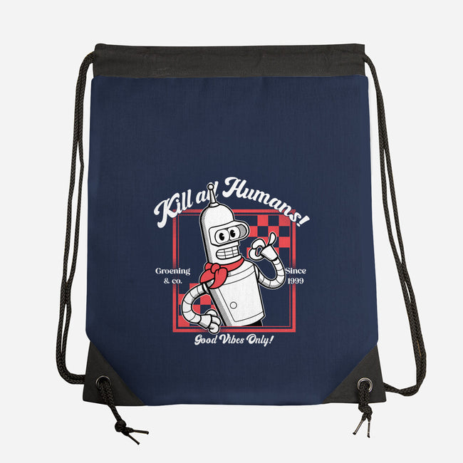 Kill All Humans Good Vibes Only-None-Drawstring-Bag-PopCultureWizard